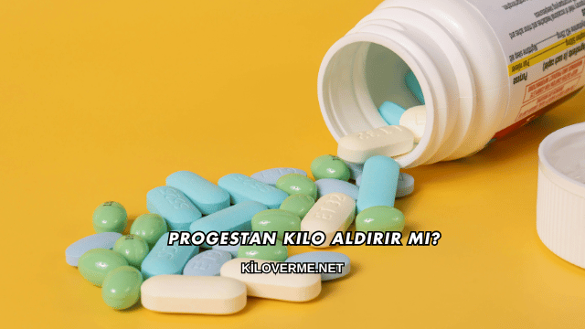 Progestan Kilo Aldırır mı?