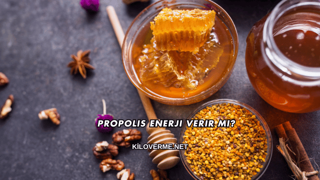 Propolis Enerji Verir mi?