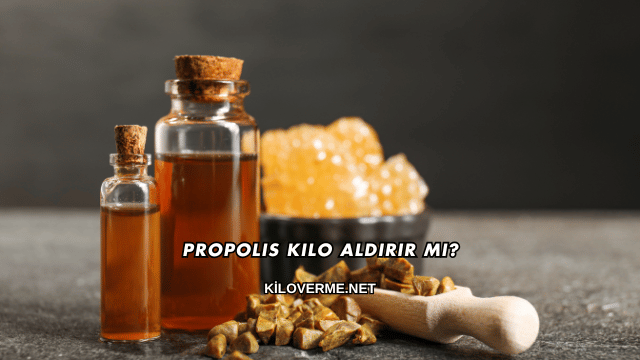 Propolis Kilo Aldırır mı?