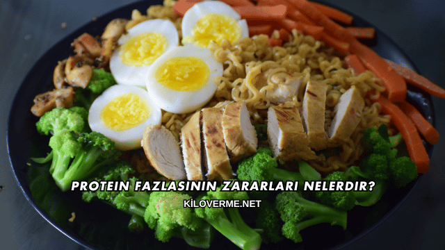 Protein Fazlasının Zararları Nelerdir?