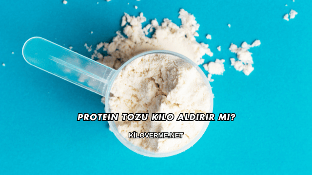 Protein Tozu Kilo Aldırır mı?