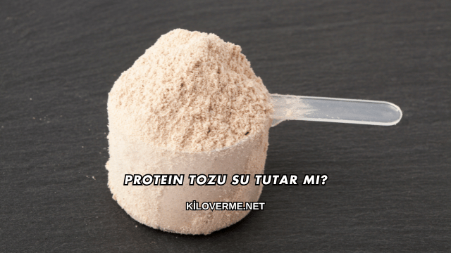 Protein Tozu Su Tutar mı?