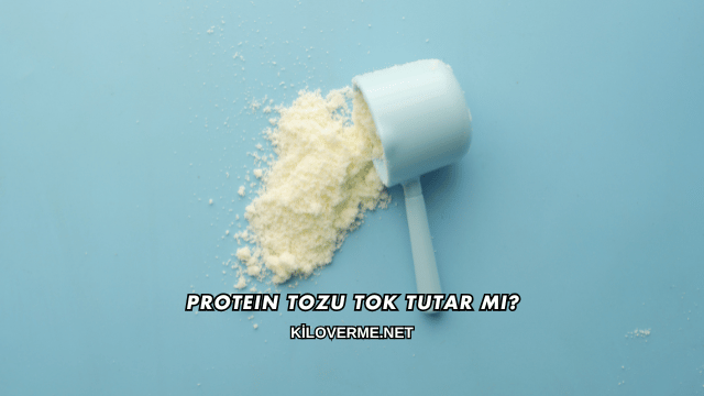 Protein Tozu Tok Tutar mı?