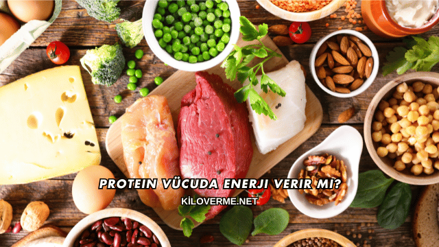 Protein Vücuda Enerji Verir mi?