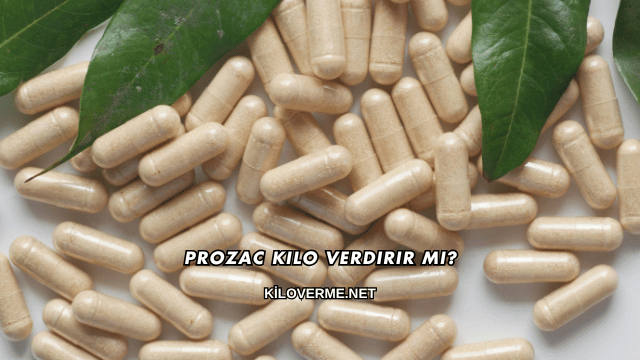 Prozac Kilo Verdirir mi?