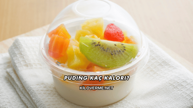 Puding Kaç Kalori?