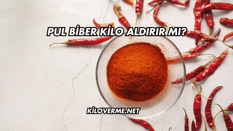 Pul Biber Kilo Aldırır mı?