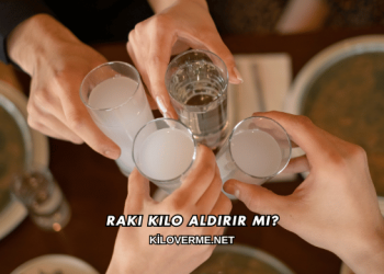 Rakı Kilo Aldırır mı?