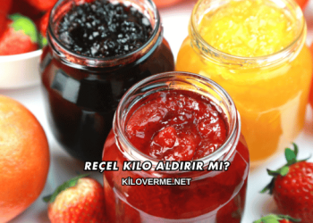 Reçel Kilo Aldırır mı?