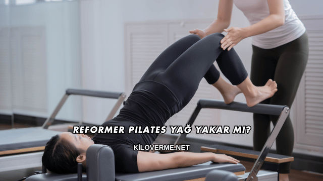 Reformer Pilates Yağ Yakar mı?