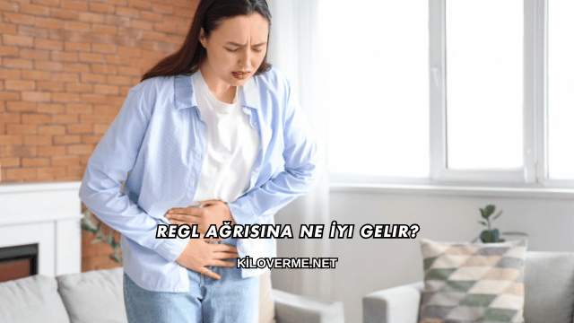 Regl Ağrısına Ne İyi Gelir?