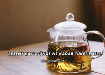 Rezene Çayı Günde Ne Kadar Tüketilmeli?
