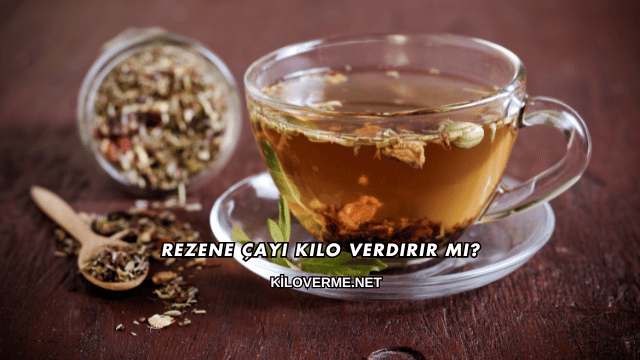 Rezene Çayı Kilo Verdirir mi?