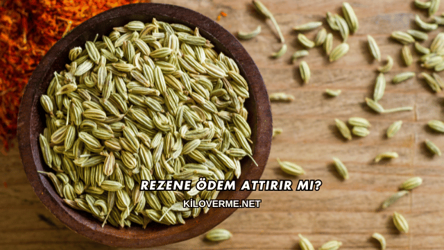 Rezene Ödem Attırır mı?