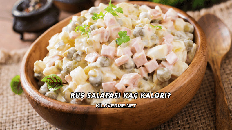 Rus Salatası Kaç Kalori?