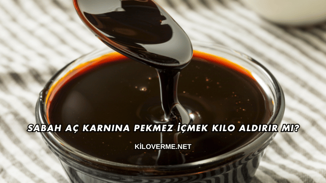 Sabah Aç Karnına Pekmez İçmek Kilo Aldırır mı?