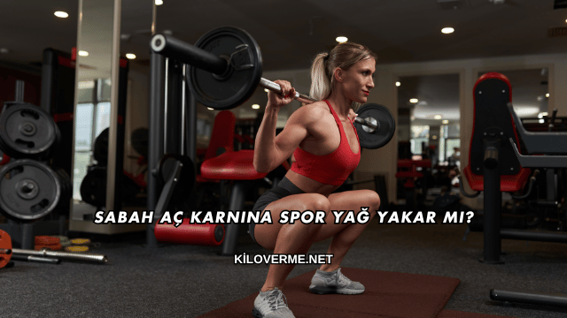 Sabah Aç Karnına Spor Yağ Yakar mı?