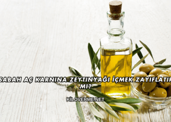 Sabah Aç Karnına Zeytinyağı İçmek Zayıflatır mı?