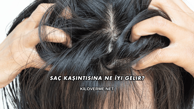 Saç Kaşıntısına Ne İyi Gelir?