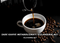 Sade Kahve Metabolizmayı Hızlandırır mı?