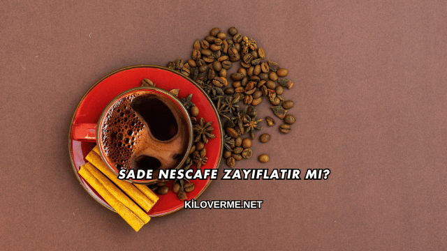 Sade Nescafe Zayıflatır mı?