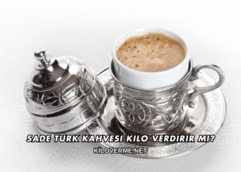 Sade Türk Kahvesi Kilo Verdirir mi?