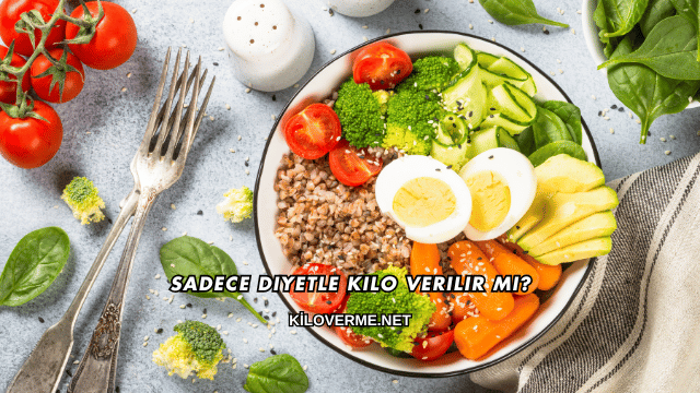 Sadece Diyetle Kilo Verilir mi?