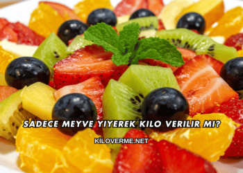 Sadece Meyve Yiyerek Kilo Verilir mi?