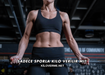 Sadece Sporla Kilo Verilir mi?