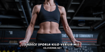 Sadece Sporla Kilo Verilir mi?