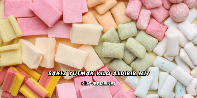 Sakız Yutmak Kilo Aldırır mı?