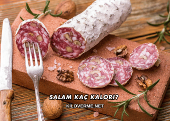 Salam Kaç Kalori?