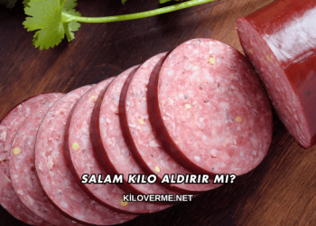 Salam Kilo Aldırır mı?