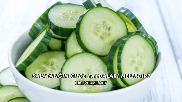 Salatalığın Cilde Faydaları Nelerdir?