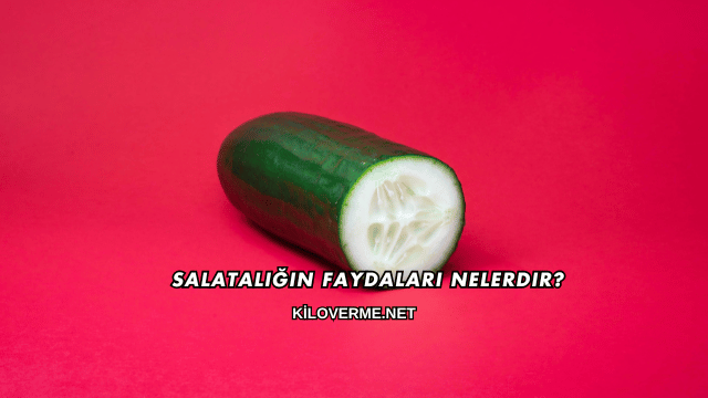 Salatalığın Faydaları Nelerdir?