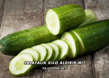 Salatalık Kilo Aldırır mı?