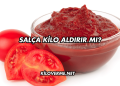 Salça Kilo Aldırır mı?