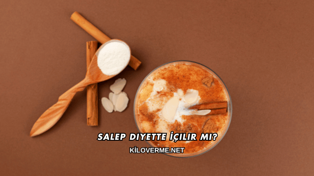 Salep Diyette İçilir mi?