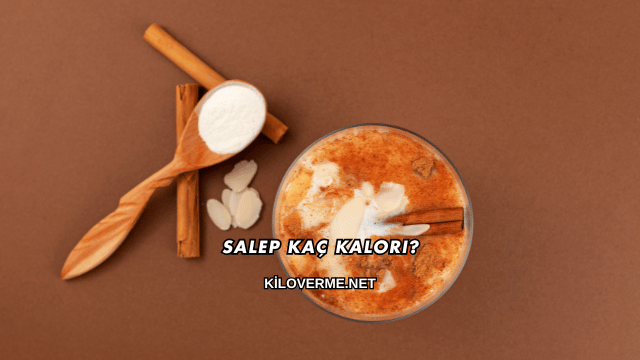 Salep Kaç Kalori?