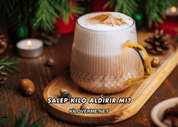 Salep Kilo Aldırır mı?