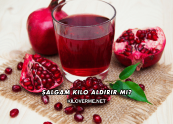 Şalgam Kilo Aldırır mı?