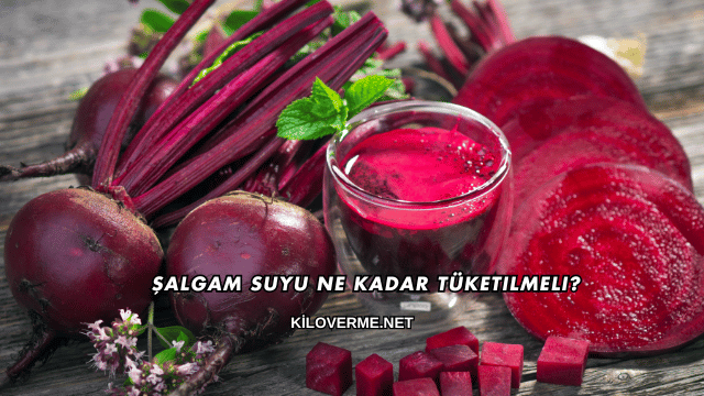 Şalgam Suyu Ne Kadar Tüketilmeli?
