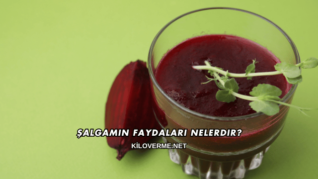 Şalgamın Faydaları Nelerdir?