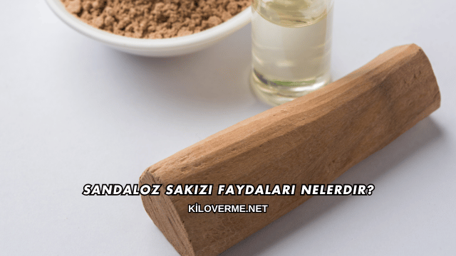 Sandaloz Sakızı Faydaları Nelerdir?