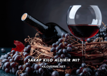 Şarap Kilo Aldırır mı?
