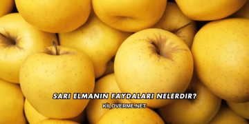 Sarı Elmanın Faydaları Nelerdir?