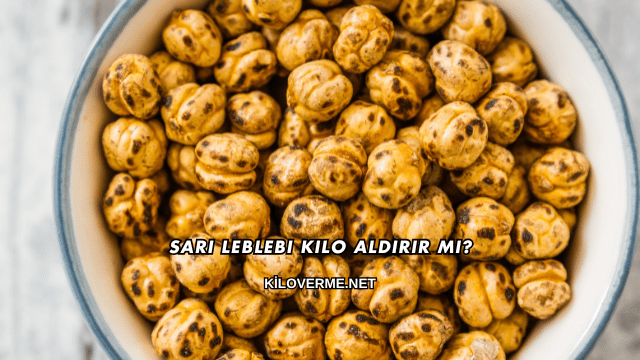Sarı Leblebi Kilo Aldırır mı?