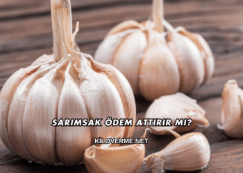 Sarımsak Ödem Attırır mı?