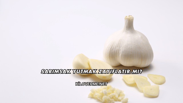 Sarımsak Yutmak Zayıflatır mı?