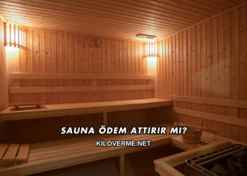 Sauna Ödem Attırır mı?